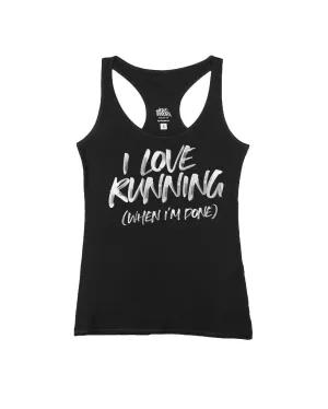 I Love Running (when I'm Done)