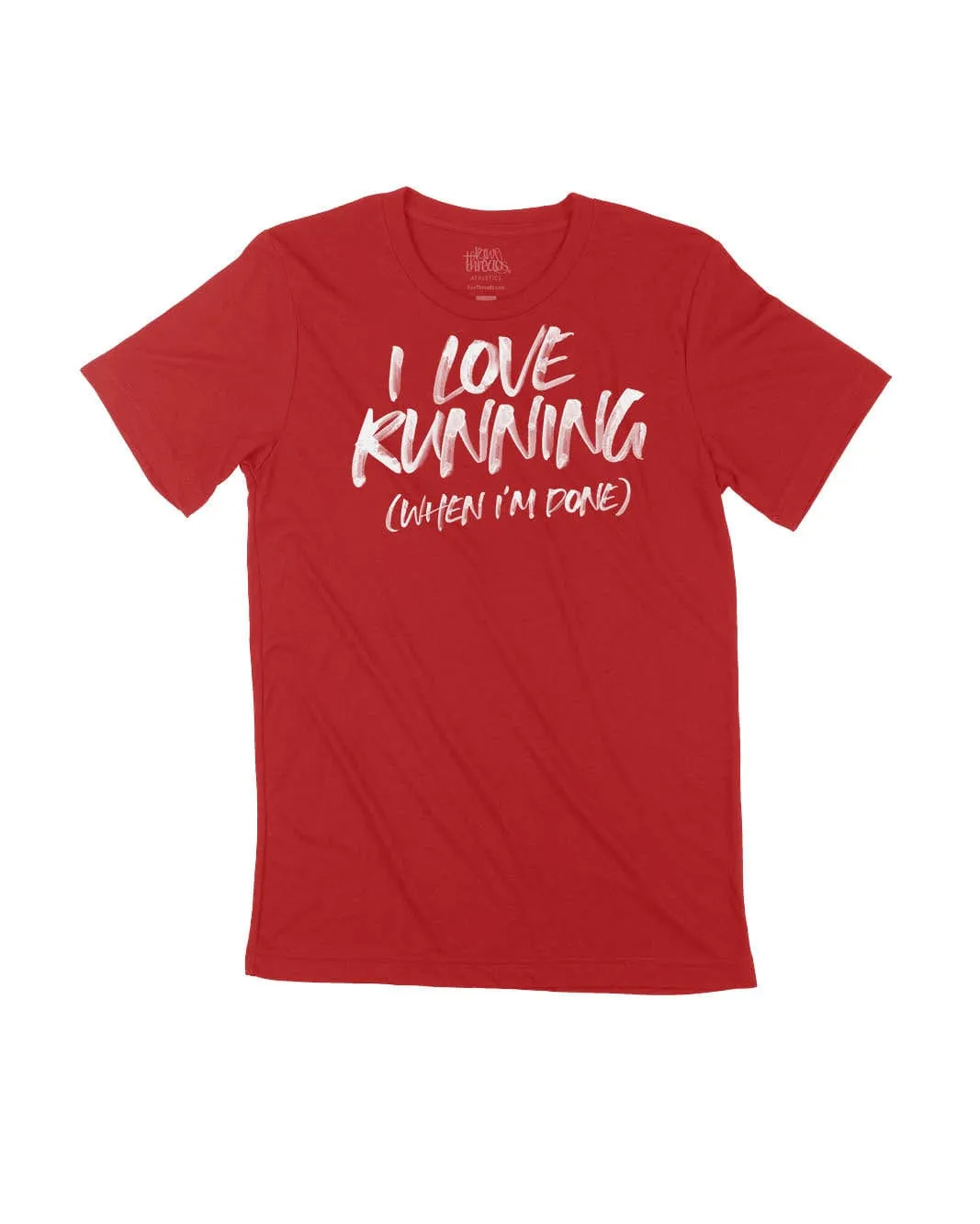 I Love Running (when I'm Done)