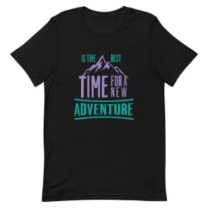 IS THE BEST TIME FO A NEW ADVENTURE
