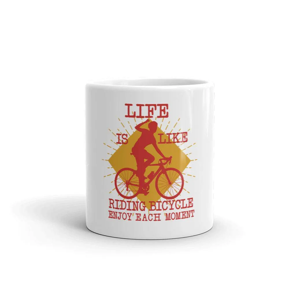 Life is like riding bicycle enjoy every moment mug