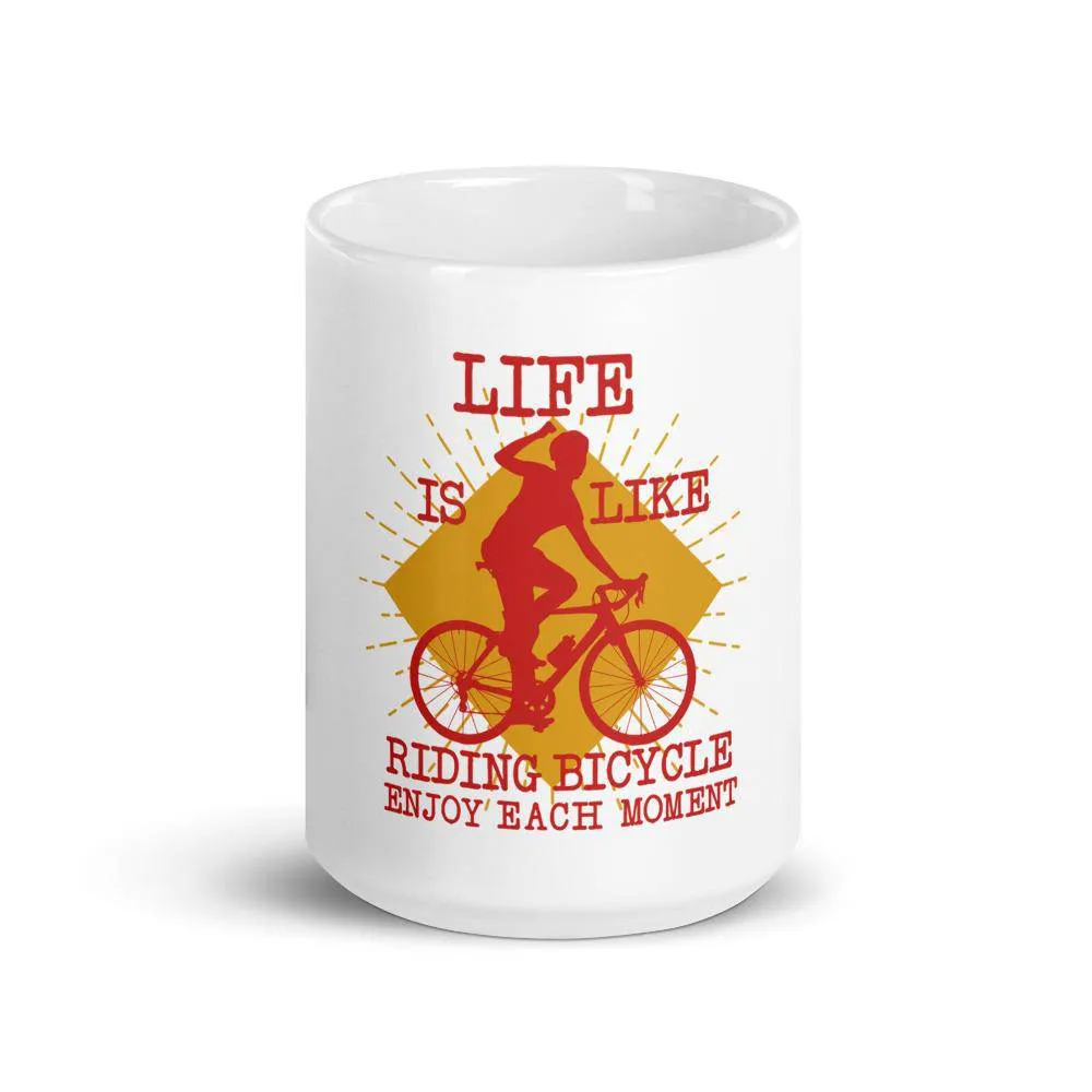Life is like riding bicycle enjoy every moment mug