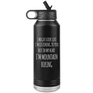 Mountain Biker Gift In My Head I'm Mountain Biking Insulated Water Bottle Tumbler