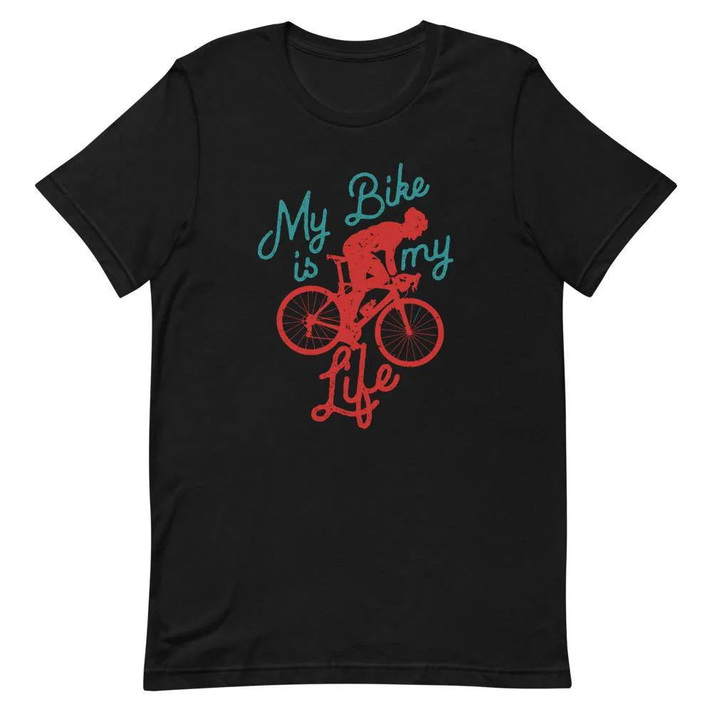 MY BIKE IS MY LIFE