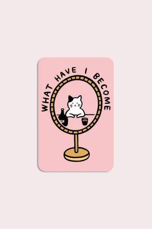 What Have Sticker